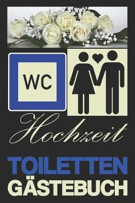 Book cover for Hochzeit Toiletten Gästebuch