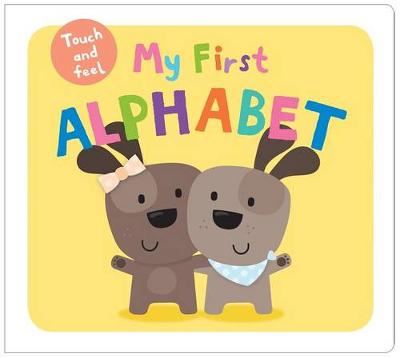 Book cover for My First Alphabet Touch and Feel