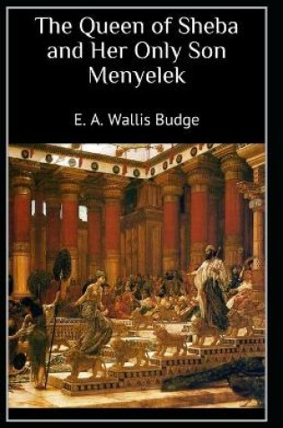 Cover of The Queen of Sheba and Her Only Son Menyelek