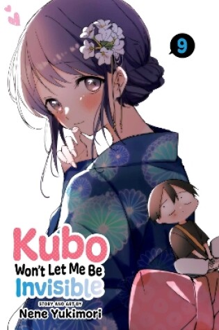 Cover of Kubo Won't Let Me Be Invisible, Vol. 9