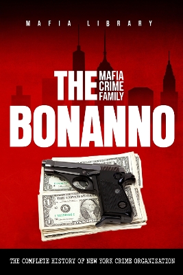 Book cover for The Bonanno Mafia Crime Family