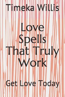 Book cover for Love Spells That Truly Work