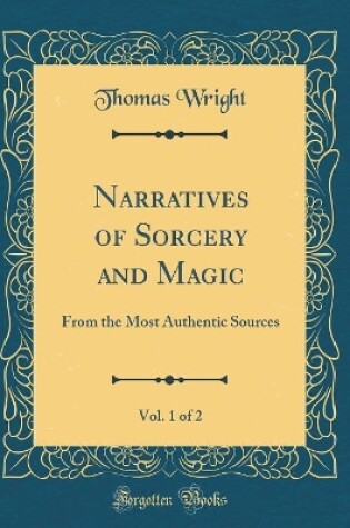 Cover of Narratives of Sorcery and Magic, Vol. 1 of 2