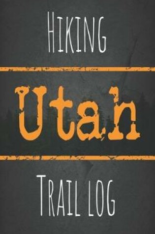 Cover of Hiking Utah trail log