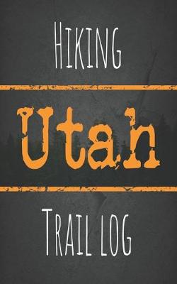 Book cover for Hiking Utah trail log