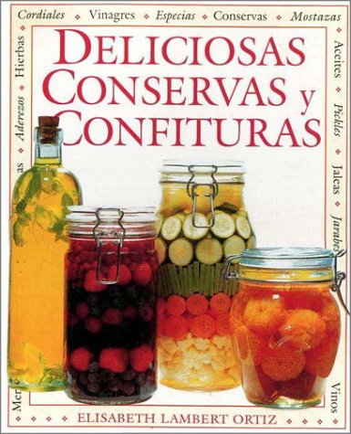 Book cover for Deliciosas Conservas y Confituras