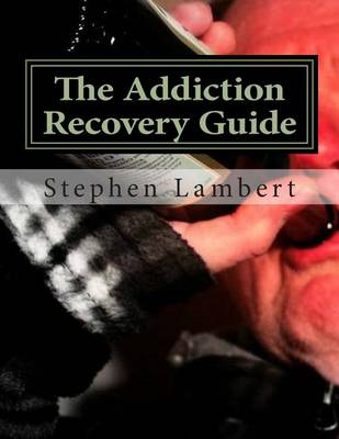 Book cover for The Addiction Recovery Guide