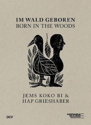 Book cover for Born in the Woods - Jems Koko Bi & HAP Grieshaber