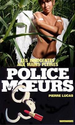 Book cover for Police Des Moeurs N34 Les Innocentes Aux Mains Pleines