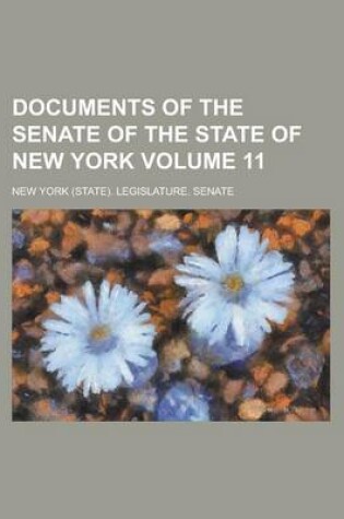 Cover of Documents of the Senate of the State of New York Volume 11