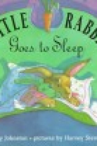 Cover of Little Rabbit Goes to Sleep