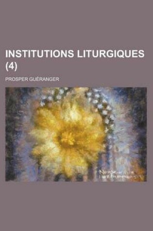 Cover of Institutions Liturgiques (4 )