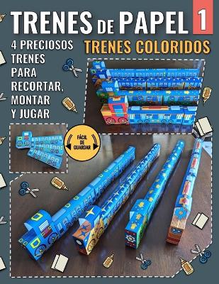 Book cover for Trenes de Papel 1 - Trenes Coloridos