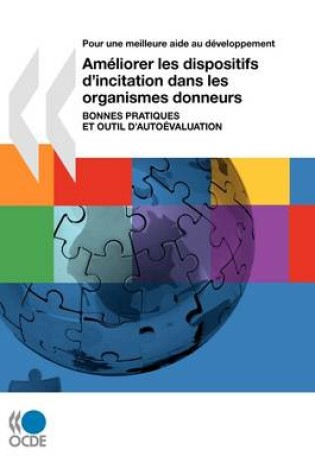 Cover of Pour Une Meilleure Aide Au Dveloppement Amliorer Les Dispositifs D'Incitation Dans Les Organismes Donneurs (Premire Dition)