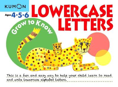 Book cover for Grow to Know: Lowercase Letters (Ages 4 5 6)