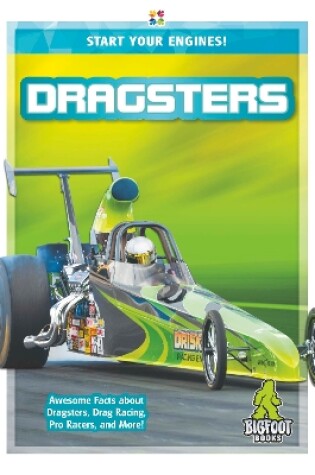 Cover of Start Your Engines!: Dragsters