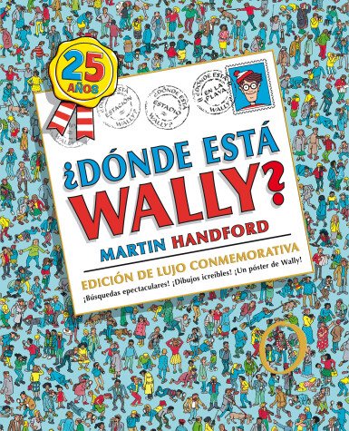 Book cover for Dónde esta Wally?: Edición de lujo 25 aniversario / Where's Wally?: 25th Anniver sary Edition