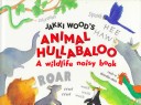 Book cover for Jakki Wood's Animal Hullabaloo