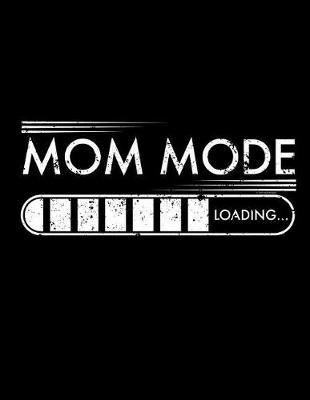 Book cover for Mom Mode Loading