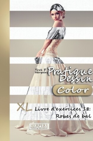 Cover of Pratique Dessin [Color] - XL Livre d'exercices 18