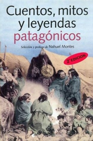 Cover of Cuentos, Mitos y Leyendas Patagonicos
