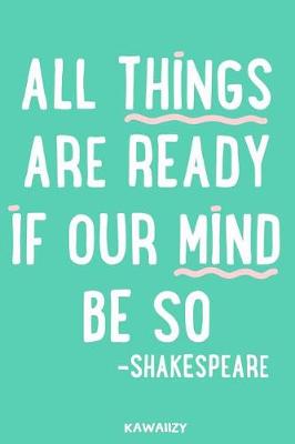 Book cover for All Things Are Ready If Our Mind Be So - Shakespeare