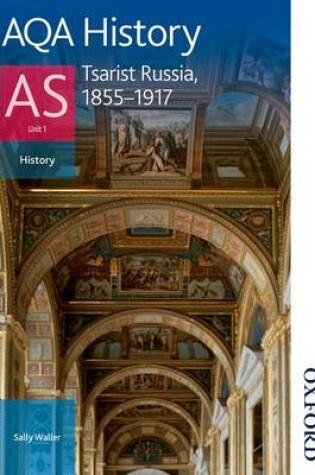 Cover of AQA History AS: Unit 1 - Tsarist Russia, 1855-1917