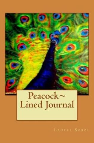 Cover of Peacock Lined Journal
