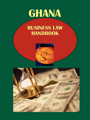 Book cover for Ghana Business Law Handbook Volume 1 Strategic and Practical Information