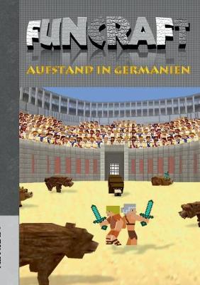 Book cover for Funcraft - Aufstand in Germanien