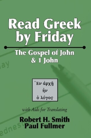 Cover of Read Greek by Friday: The Gospel of John and 1 John