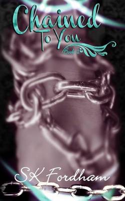 Book cover for Chained To You