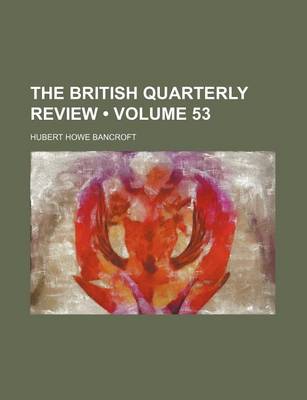 Book cover for The British Quarterly Review (Volume 53)