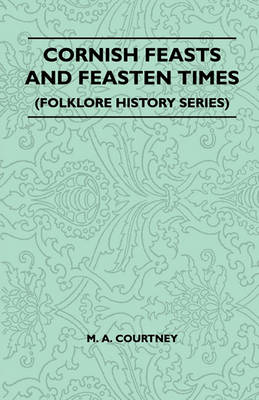 Book cover for Cornish Feasts And Feasten Times (Folklore History Series)