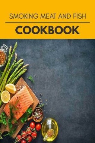 Cover of Smoking Meat And Fish Cookbook