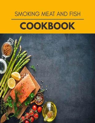 Book cover for Smoking Meat And Fish Cookbook