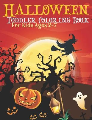 Book cover for Halloween Toddler Coloring Book For Kids Ages 2-7
