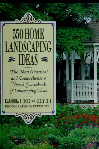 Cover of 550 Home Landscaping Ideas