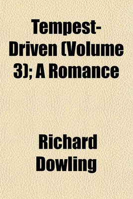 Book cover for Tempest-Driven (Volume 3); A Romance