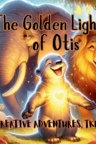 Cover of The Golden Light of Otis