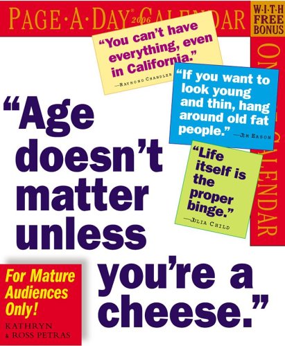 Book cover for Age Doesn't Matter Unless You're a Cheese 2006