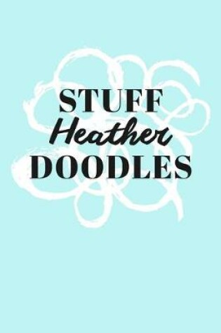 Cover of Stuff Heather Doodles