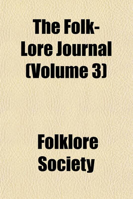 Book cover for The Folk-Lore Journal (Volume 3)