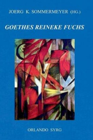 Cover of Johann Wolfgang von Goethes Reineke Fuchs