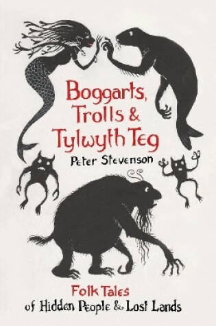 Cover of Boggarts, Trolls and Tylwyth Teg