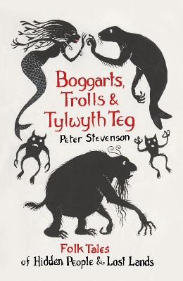 Book cover for Boggarts, Trolls and Tylwyth Teg