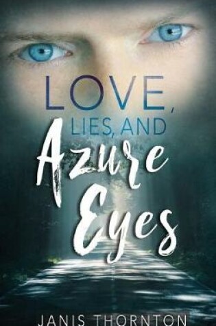 Cover of Love, Lies, and Azure Eyes