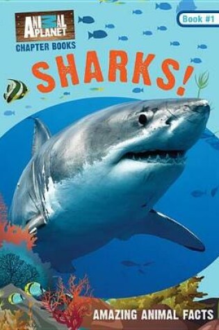 Cover of Sharks! (Animal Planet Chapter Books #1)