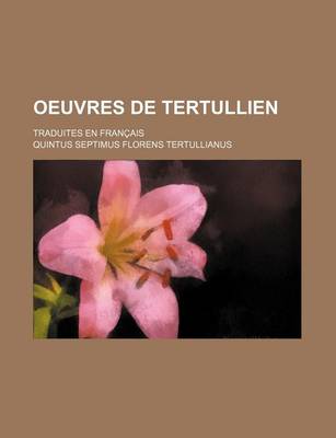 Book cover for Oeuvres de Tertullien; Traduites En Francais