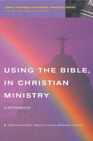 Cover of Using the Bible in Christian Ministry